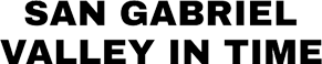 San Gabriel Valley In Time Logo